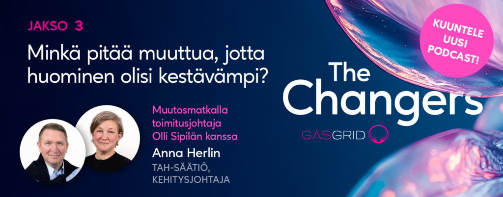 Anna Herlin puhumassa The Changers -podcastissa minkä pitäisi muuttua jotta huominen olisi kestävämpi