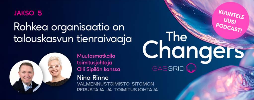 Nina Rinne The Changers podcastissa puhumassa rohkeasta organisaatiosta